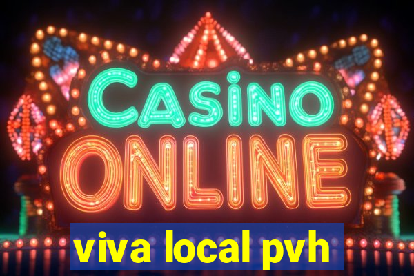 viva local pvh